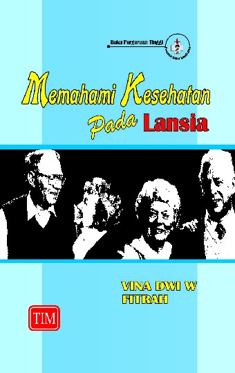 Memahami Kesehatan Pada Lansia